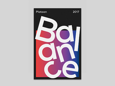 Balance gradient platoon poster screen print split fountain typographic