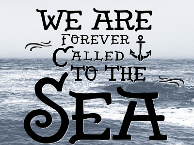 Called To The Sea expressive illustration illustrator ocean sea typography vector water