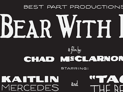 Credits 19th 20th bear with me century credits extended film hand drawn hand written lettering movie rough serif titles typography vintage wpa