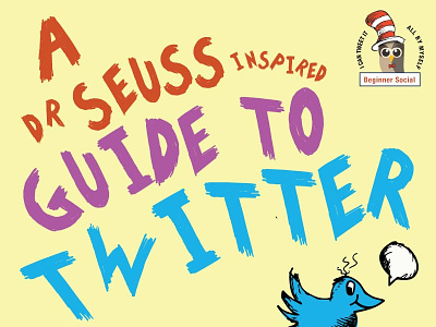 Dr. Seuss Guide to Twitter design hootsuite illustration infographic publishing seuss social media twitter