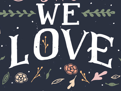 We Love arrows bible design flowers hand lettering