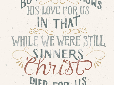 Romans 5:8 design flourish hand lettering scripture type