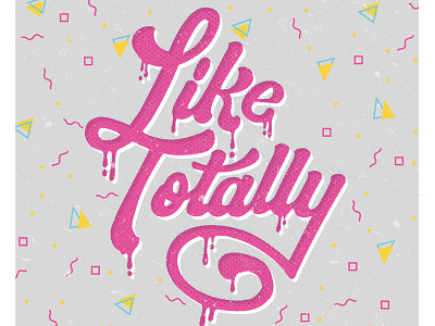 Like Totally 80s circles conference hand lettering lettering neon