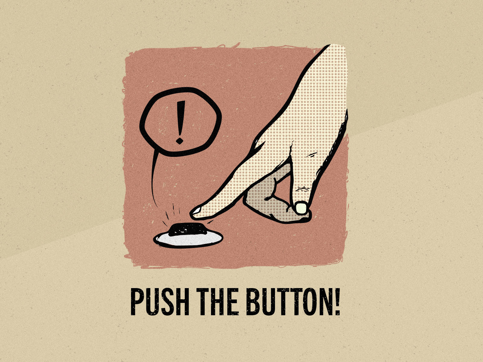 push the button by Sean Fields on Dribbble