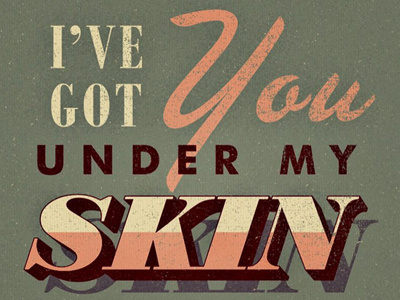 I've Got You Under My Skin quote retro sinatra song lyrics texture typography under my skin vintage