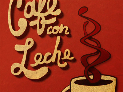 Cafe Con Leche cafe coffee hand drawn poster red typography vintage