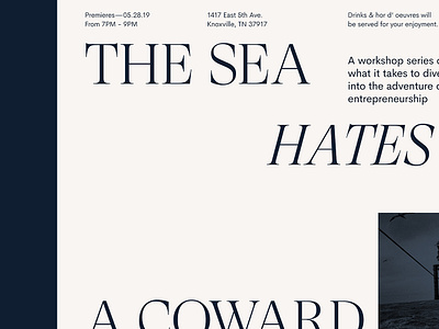 The Sea Hates A Coward bored design poster stuff typography