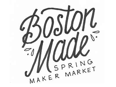 Boston Made Variation 1 boston craft handmade lettering makers poster design spring