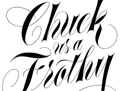 Chuck Us A Frothy australia beer cursive custom type design handletter script typography