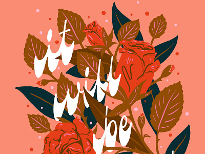 It Will Be Okay botanical floral floral art floral background handletter illustration lettering meditation okay positive rose rose gold