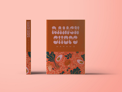 Ramen Book Mockup book cover book design cookboo food illustrated food illustration ingredients japan japanese lettering ramen tokyo typography