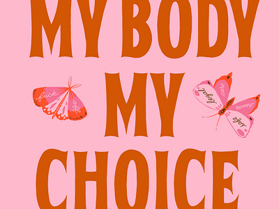 My Body My Choice custom type feminist hand letter handletter illustration lettering my body my choice pink procreate app reproduction rights typography woman