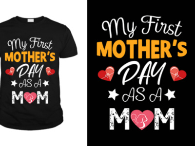 My first mother day design mother motherday mothers day mothersday pod t shirt tee tee design tee shirt teeshirt teeshop tshirt typography