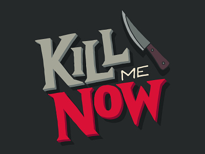 Kill Me Now halloween handlettering handmade illustration lettering vector