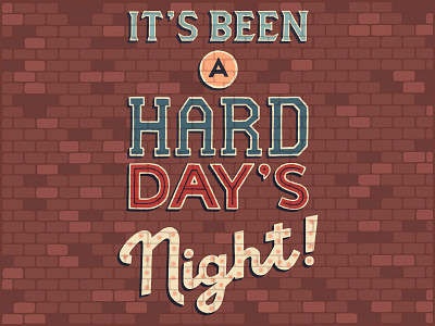 It's Been A Hard Day's Night! film handlettering handmade illustration lettering music musical the beatles vector