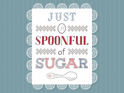 Just A Spoonful of Sugar film handlettering handmade illustration julieandrews lettering marypoppins musical quotes
