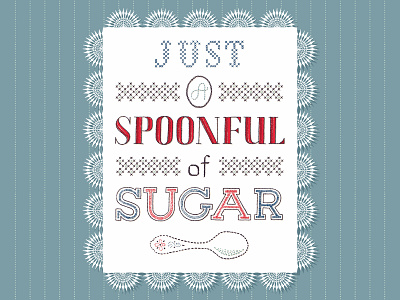 Just A Spoonful of Sugar