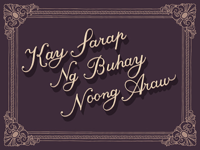 Kay Sarap ng Buhay Noong Araw filipino film filmmusical handlettering illustration lettering musical musicalfilm philippines vector