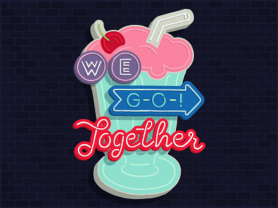 We Go Together fifties film grease greasefilm greasemusical handlettering handmade illustration lettering music musical retro vector
