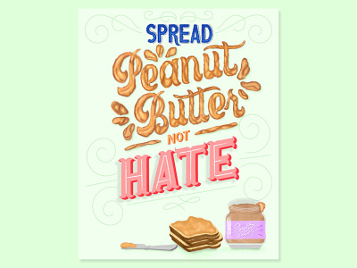 Spread Peanut Butter, Not Hate