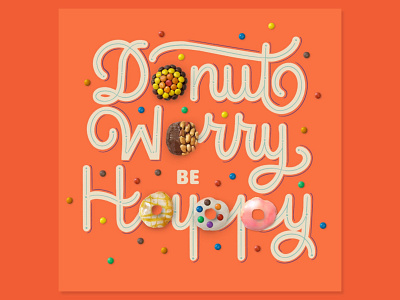 Donut Worry Be Happy custom lettering custom type design donut donut day dribbble freethrow hand lettering illustration procreate texture