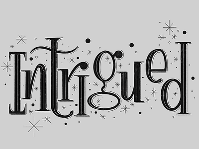 Intrigued custom lettering custom type graphic design hand lettering illustration lettering procreate