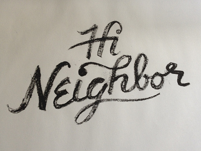 Hi Neighbor hello lettering ligature neighbor