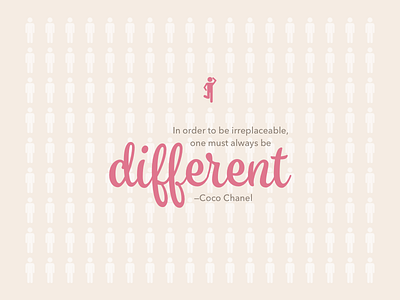 Quote of the day: Always Be Different