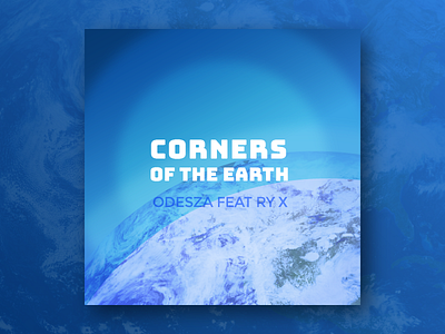 Music Series #2: Corners of the Earth by Odesza Ft. RY X