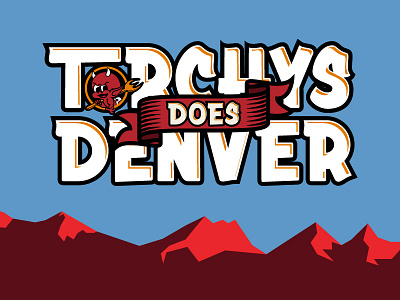 Torchy's Denver brush colorado denver lettering mountains torchys tacos type