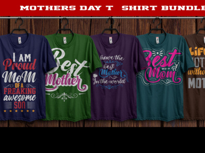 Mothers Day T Shirt bulk t shirt bundle t shirt illustration mothers day mothers day t shirt t sh t shirt t shirt art t shirt design t shirt designer typography vector