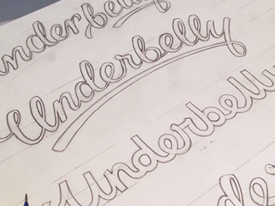 Underbelly Lettering Sketch cursive design font lettering logo pencils script type underbelly wip