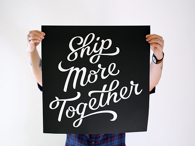 Ship More Together lettering poster script ship together typography