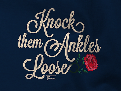 Knock them Ankles Loose ktal tee tpindell typography