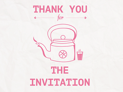 Thank you, Sai Nihas! debut dribbble graphic design india indian tea invite kettle tea thanks typography
