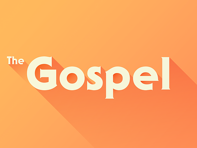 The Gospel bible christ christian flat gospel illustrator jesus series sermon shadows typography