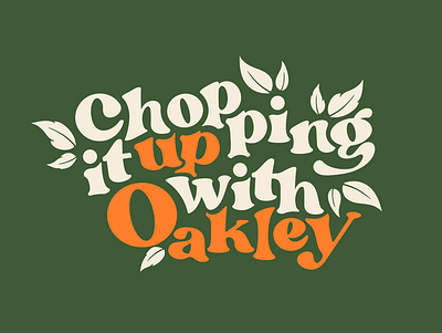 Chopping It Up With Oakley brand cooking design flat logo typography vector