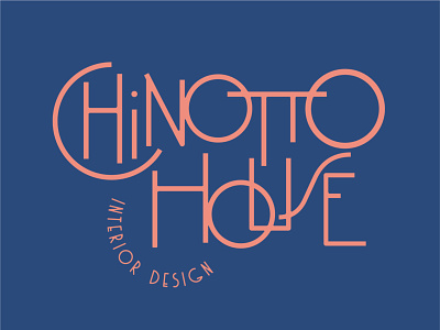 Chinotto House art deco branding custom type interior design logo type typogaphy