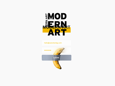 Modern Art Login - Maurizio Cattelan’s Banana #6 adobe adobexd art artwork banana comedian dailyui design login login design minimal mobile modern modernism responsive sign in ui