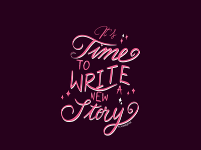 It’s time to write a new story! calligraphy creative design graphic design illustration ipad procreate tipography