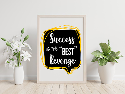 Success is the best Revenge positive vibes quotes success message