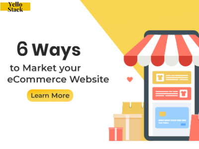 6 ways to marketing ecommerce website effectively Yellostack