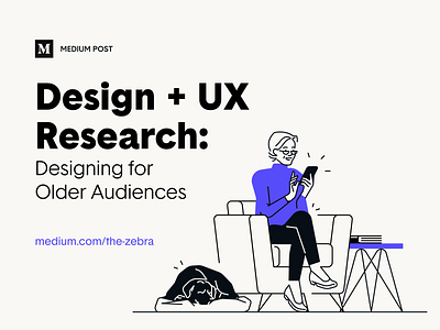 Medium Post – Designing for older audiences illustration insurance medium product design ui ux ux ux research
