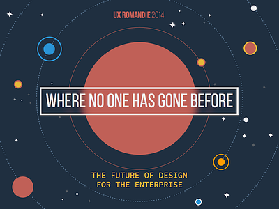 Where No One Has Gone Before conference ux
