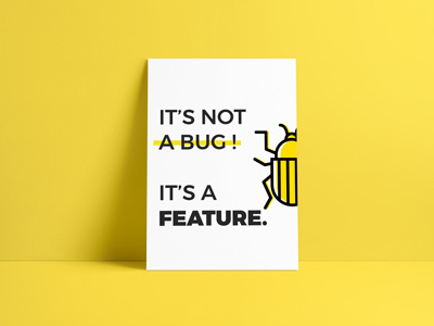 "It's not a bug it's a feature" - startup poster's series