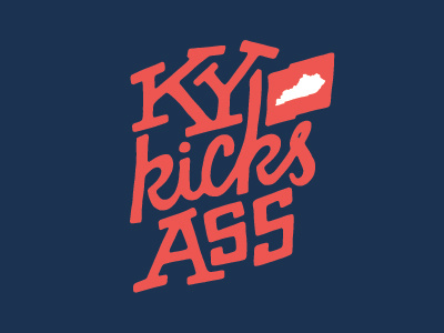 Kentucky Kicks Ass bluegrass commonwealth handlettering ky lettering logo logotype louisville script state type typography