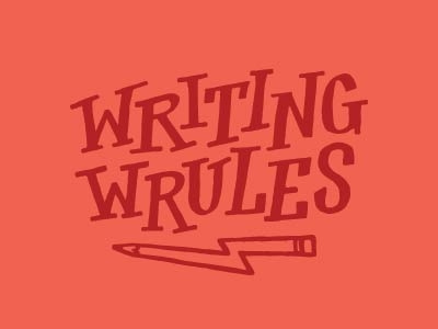 Writing Wrules author bolt creative writing custom type design fiction journalism lettering louisville pencil typography writer