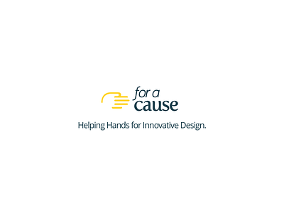 For a Cause - Helping Hands for Innovative Design Logo + Tagline