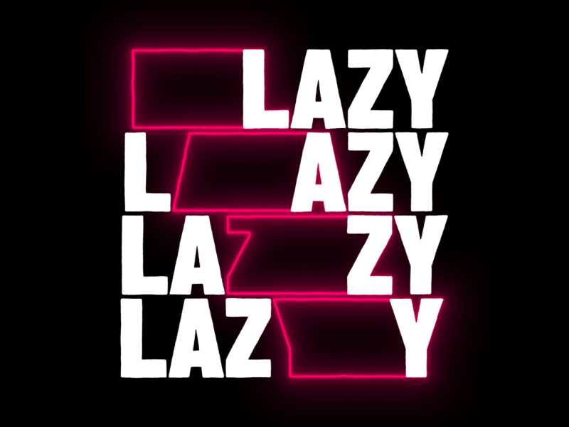 Lazy 2d animation after effects animation design kinetic typography mograph motion motion design typography vector