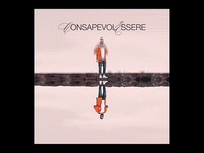 Consapevolessere - Animated version after effects after effects animation after effects motion graphics album album artwork apple music cd cover cover cover design music spotify water reflection